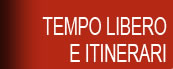 Tempo libero e itinerari