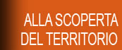 Alla scoperta del territorio